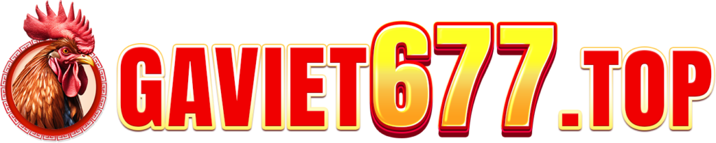 GaViet677.Top –  Đá Gà Trực Tiếp Tại ThoMo C1-C2-C3-C4-C5 Số 1 Châu Á